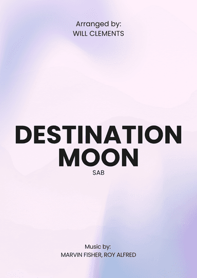 Destination Moon (arr. Will Clements)