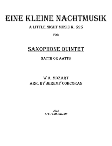 Eine Kleine Nachtmusik for Saxophone Quintet (SATTB or AATTB) (arr. Jeremy Corcoran)
