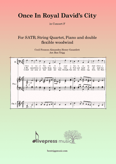 Once In Royal David's City (in F) – SATB, String 4tet, Piano, 2 flexible wind (arr. Ben Trigg)