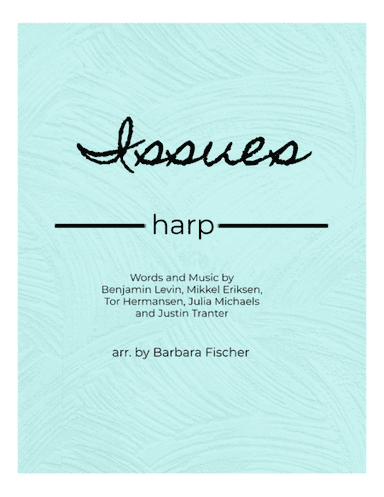 Issues (arr. Barbara Fischer)