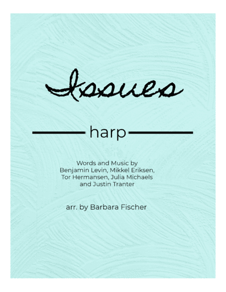 Issues (arr. Barbara Fischer)
