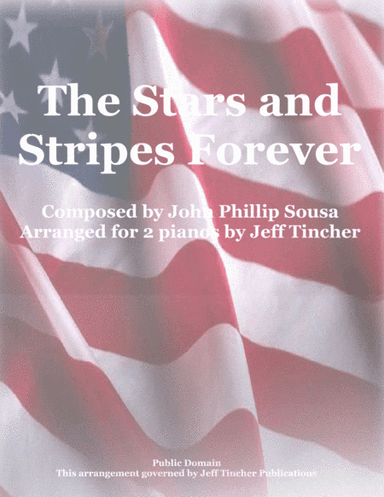 The Stars and Stripes Forever (arr. Jeff Tincher)