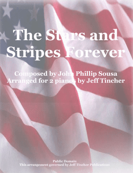 The Stars and Stripes Forever (arr. Jeff Tincher)
