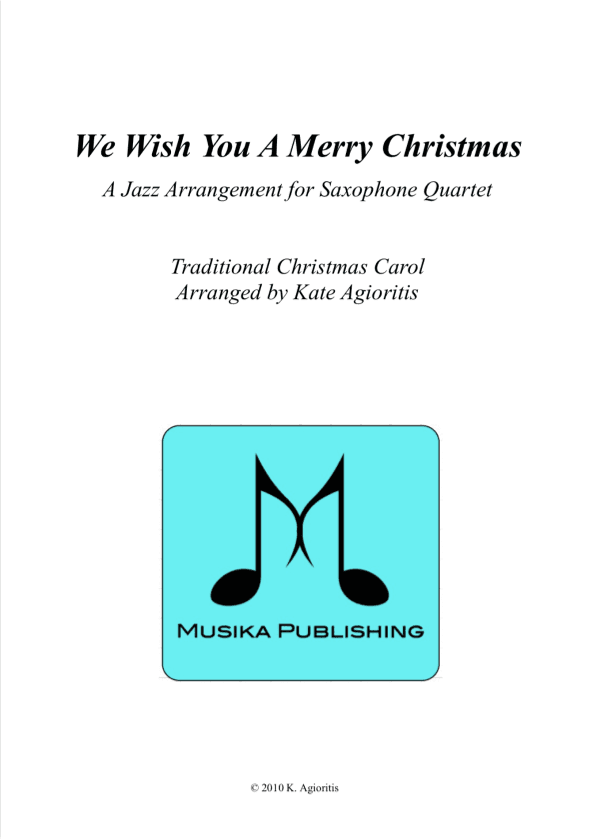 We Wish You A Merry Christmas - Jazz Carol for Saxophone Quartet (arr. K. Agioritis)