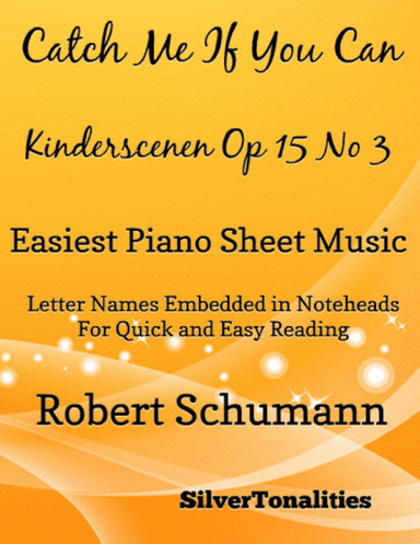 Catch Me If You Can Opus 15 Number 3 Easy Piano Sheet Music (arr. SilverTonalities)