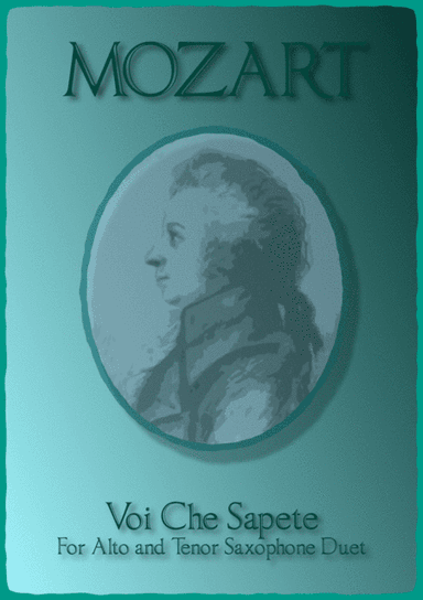 Voi Che Sapete, W A Mozart. Duet for Alto and Tenor Saxophone. (arr. David McKeown)