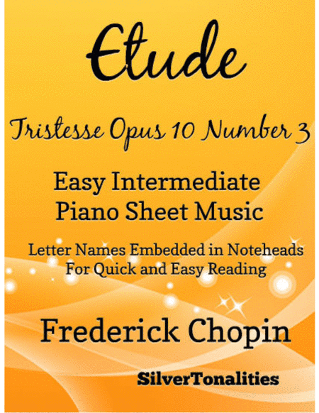Etude Tristesse Opus 10 Number 3 Easy Intermediate Piano Sheet Music (arr. SilverTonalities)