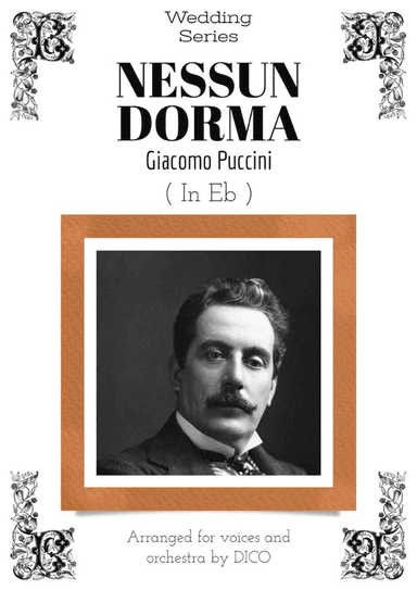NESSUN DORMA (in Eb) - for voices & orchestra (arr. Dico)