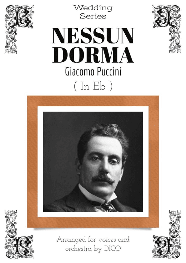 NESSUN DORMA (in Eb) - for voices & orchestra (arr. Dico)
