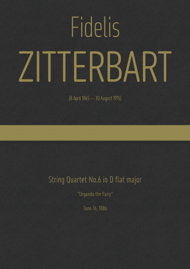 Zitterbart - String Quartet No.6 in D flat major, "Urganda the Fairy" (arr. J.G. Cucó Barber)