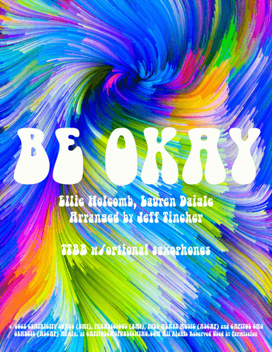Be Okay (arr. Jeff Tincher)