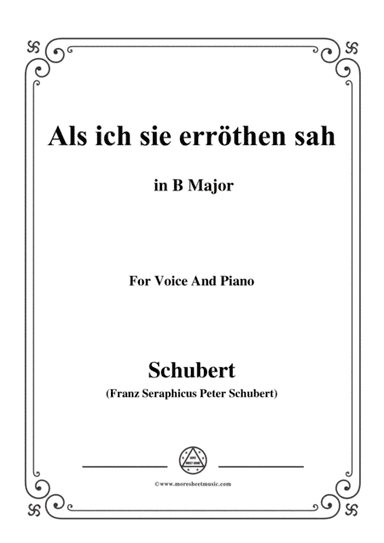 Schubert-Als ich sie errothen sah in B Major,for voice and piano (arr. MSM)