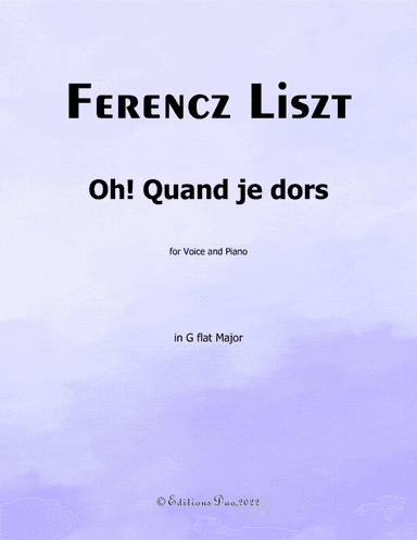 Oh! Quand je dors, by Liszt, in G flat Major (arr. Editions Dao)
