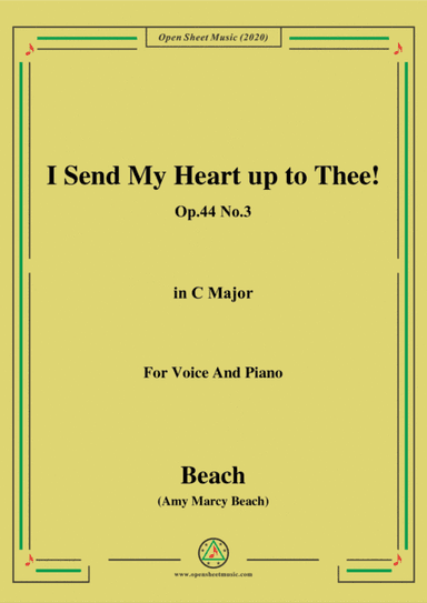 Beach-I Send My Heart up to Thee!Op.44 No.3,in C Major,for Voice and Piano (arr. MSM)