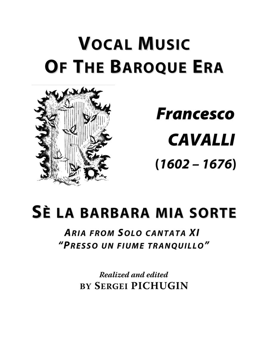 CAVALLI Francesco: Sè la barbara mia sorte, aria from the cantata, arranged for Voice and Piano (A (arr. Sergei PICHUGIN)