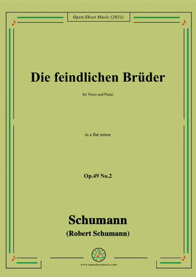 Schumann-Die feindlichen Bruder,Op.49 No.2 in a flat minor,for Voice and Piano (arr. Open Cloud)