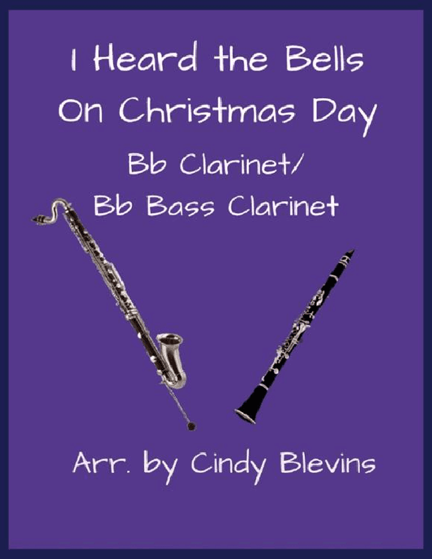 I Heard the Bells On Christmas Day, Bb Clarinet and Bb Bass Clarinet Duet (arr. Cindy Blevins)