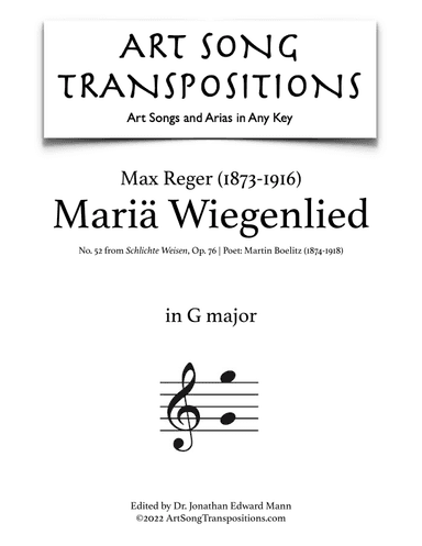 REGER: Mariä Wiegenlied, Op. 76 no. 52 (transposed to G major) (arr. ArtSongTranspositions.com)