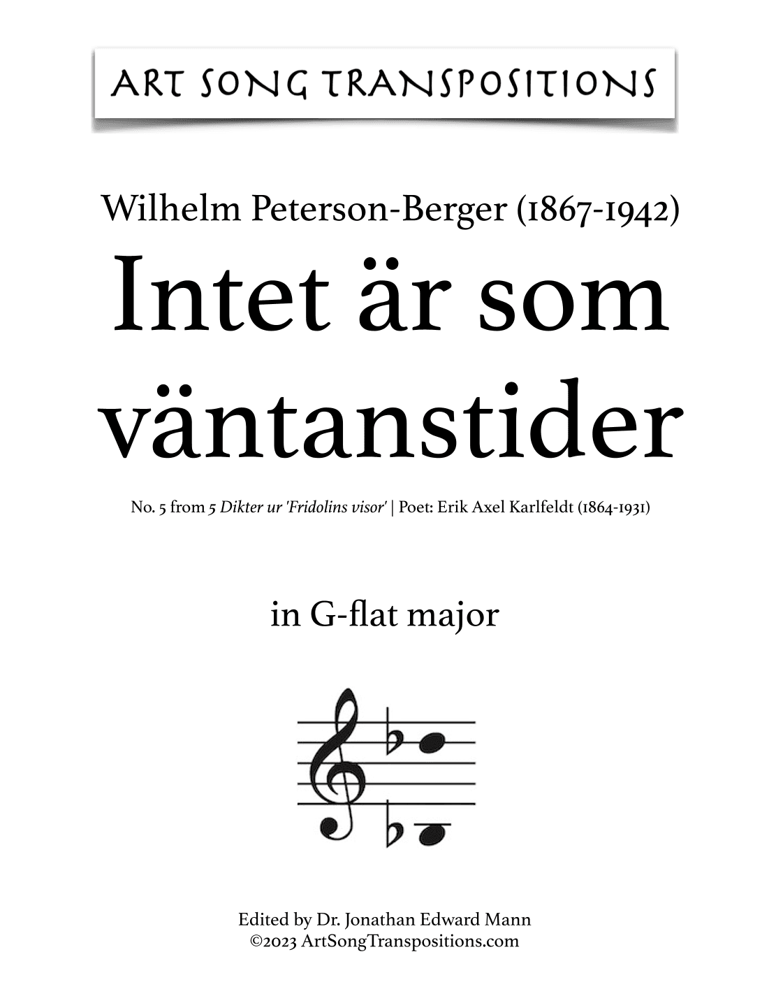 PETERSON-BERGER: Intet är som väntanstider (transposed to G-flat major) (arr. ArtSongTranspositions.com)