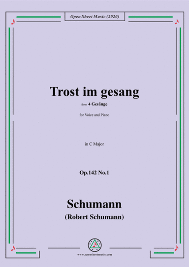 Schumann-Trost im gesang,in C Major,Op.142 No.1,for Voice and Piano (arr. MSM)