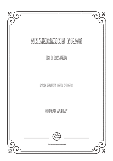 Wolf-Anakreons Grab in A Major,for Voice and Piano (arr. MSM)