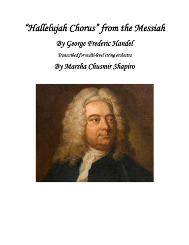 Hallelujah Chorus from the Messiah for Multi-level string orchestras (arr. Marsha Chusmir Shapiro)