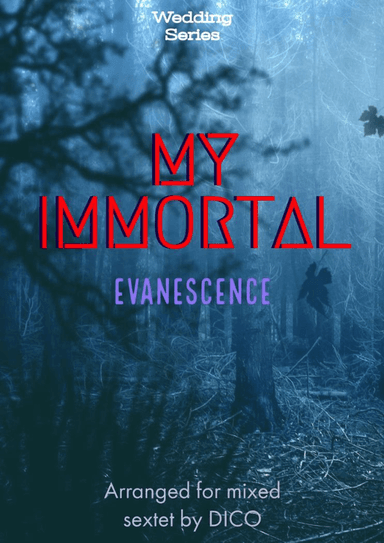 My Immortal (arr. Dico)
