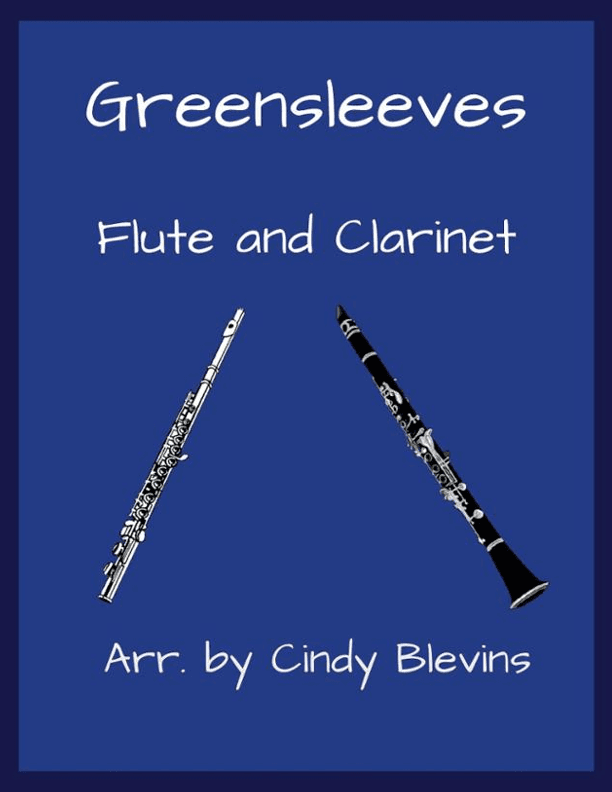 Greensleeves, for Flute and Clarinet (arr. Cindy Blevins)