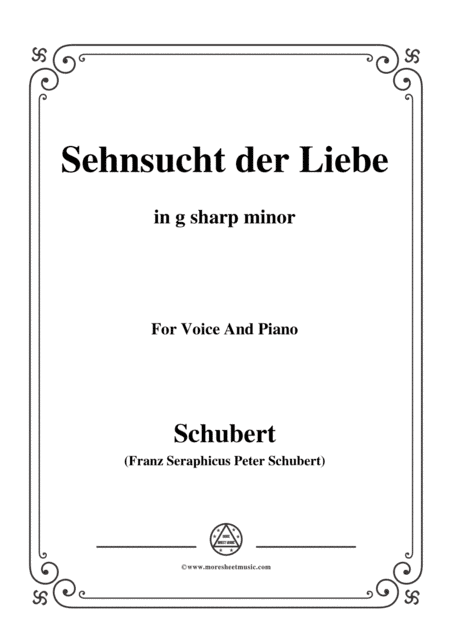 Schubert-Sehnsucht der Liebe(Love's Yearning), D.180,in g sharp minor,for Voice&Piano (arr. MSM)