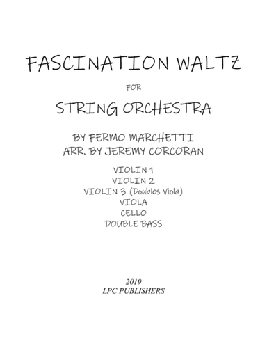 Fascination Waltz for String Orchestra (arr. Jeremy Corcoran)