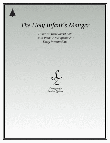 The Holy Infant's Manger (treble Bb instrument solo) (arr. Sandra Zylstra)