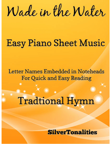Wade in the Water Easy Piano Sheet Music (arr. SilverTonalities)