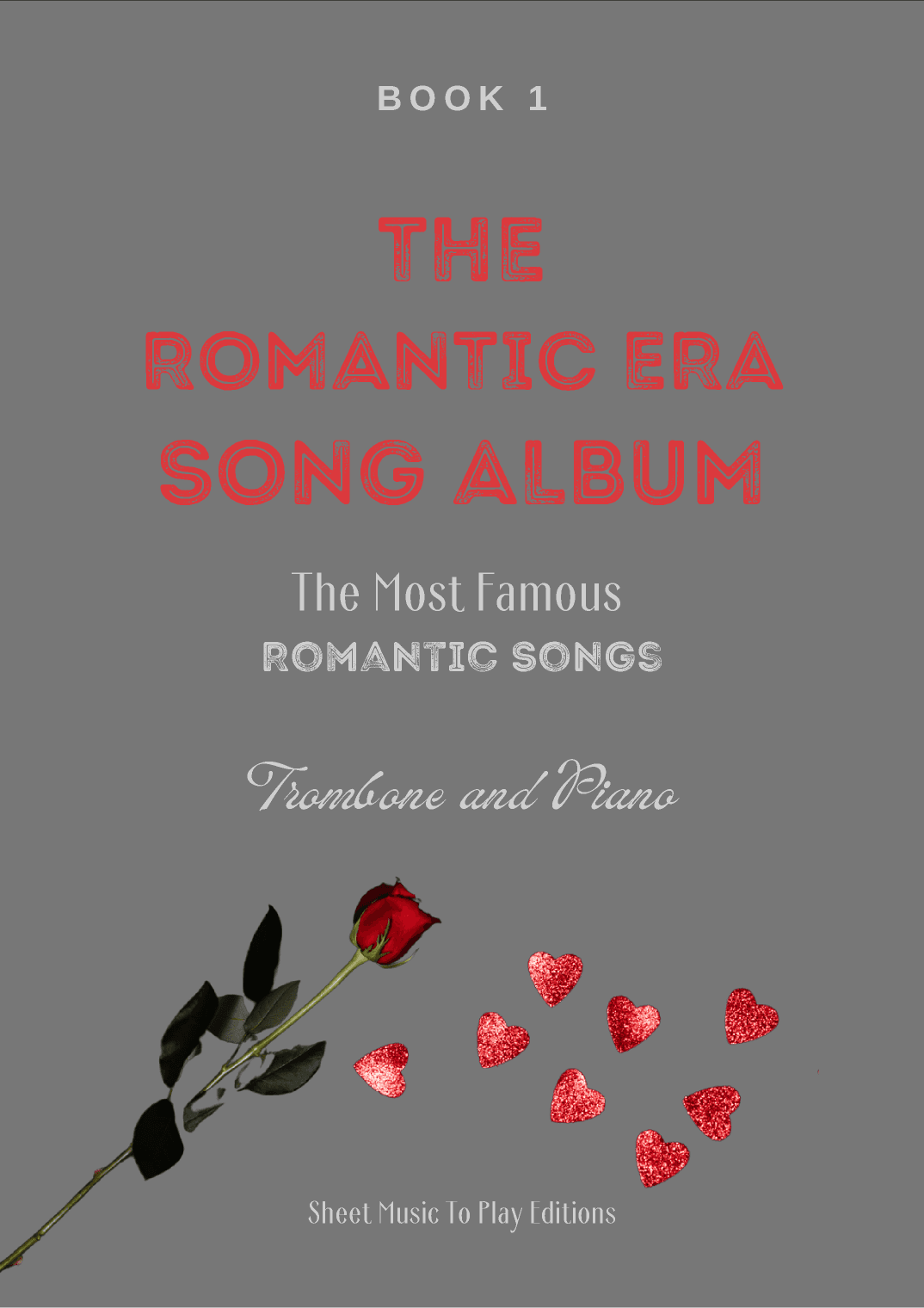 5 Romantic Songs for Trombone and Piano - Book 1 (arr. César Madeira)
