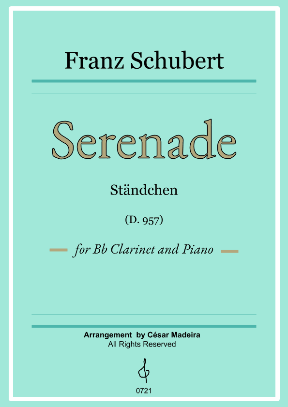 Serenade (D.975) by Schubert - Bb Clarinet and Piano (Full Score and Parts) (arr. César Madeira)