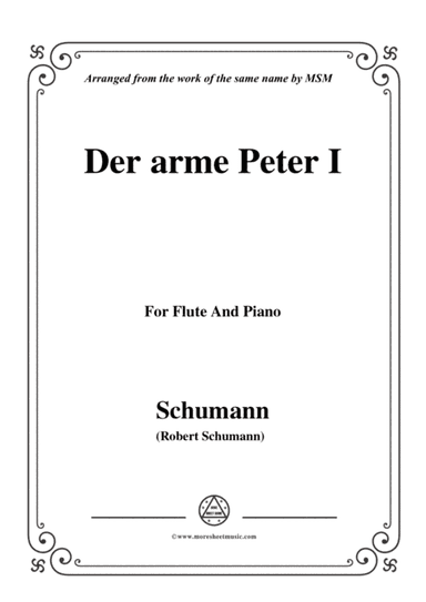 Schumann-Der arme Peter 1,for Flute and Piano (arr. MSM)