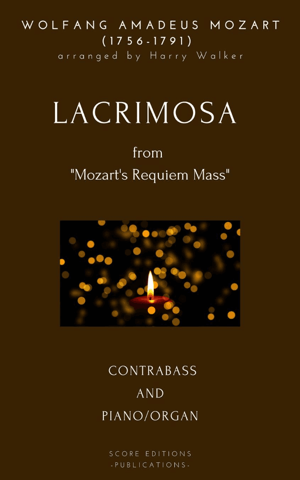Lacrimosa - Mozart (for Contrabass and Piano/Organ) (arr. Harry Walker)