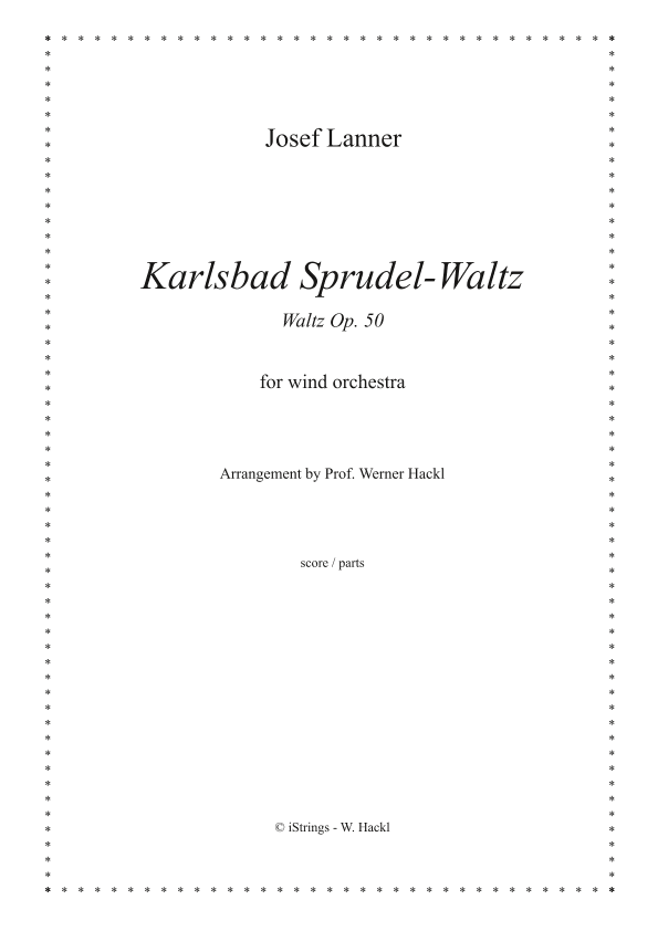 Karlsbad Sprudel-Waltz Op. 50, for wind orchestra (arr. Prof. Werner Hackl)