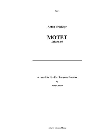 MOTET - Libera Me for 5-part Trombone Quintet Ensemble (arr. Sauer, Ralph)