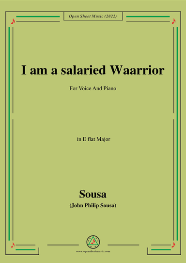 Sousa-I am a salaried Waarrior,in E flat Major (arr. OSM Press)