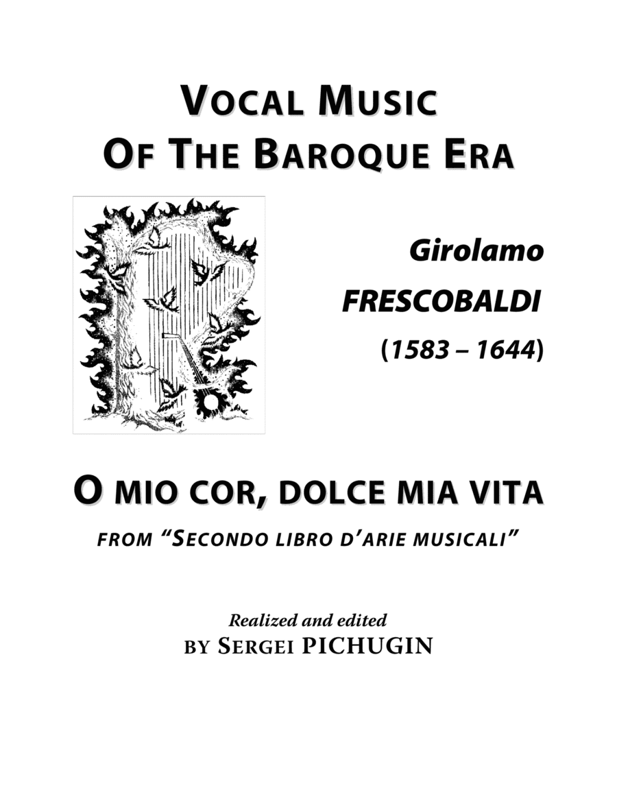 FRESCOBALDI Girolamo: O mio cor, dolce mia vita, aria, arranged for Voice and Piano (G major) (arr. Sergei LEONOV)