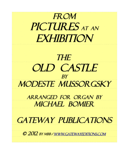 The Old Castle from Pictures at an Exhibition for organ solo (arr. Michael Bomier)