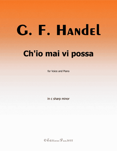 Ch'io mai vi possa, by Handel, in c sharp minor (arr. Editions Dao)