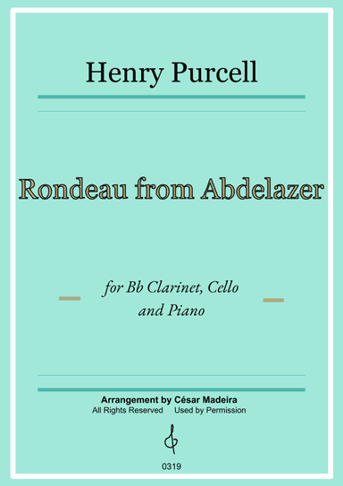 Rondeau from Abdelazer - Bb Clarinet, Cello and Piano (Full Score and Parts) (arr. César Madeira)