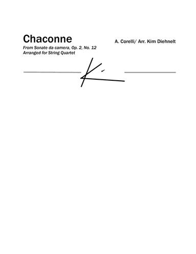 Corelli: Chaconne (Arr. Diehnelt, for String Quartet) (arr. Kim Diehnelt)