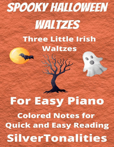 Spooky Halloween Waltzes for Easy Piano Sheet Music with Colored Notes (arr. SilverTonalities)