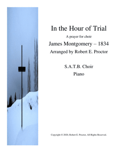In the Hour of Trial - SATB (arr. Robert E. Proctor)