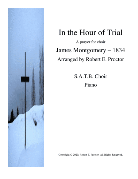 In the Hour of Trial - SATB (arr. Robert E. Proctor)