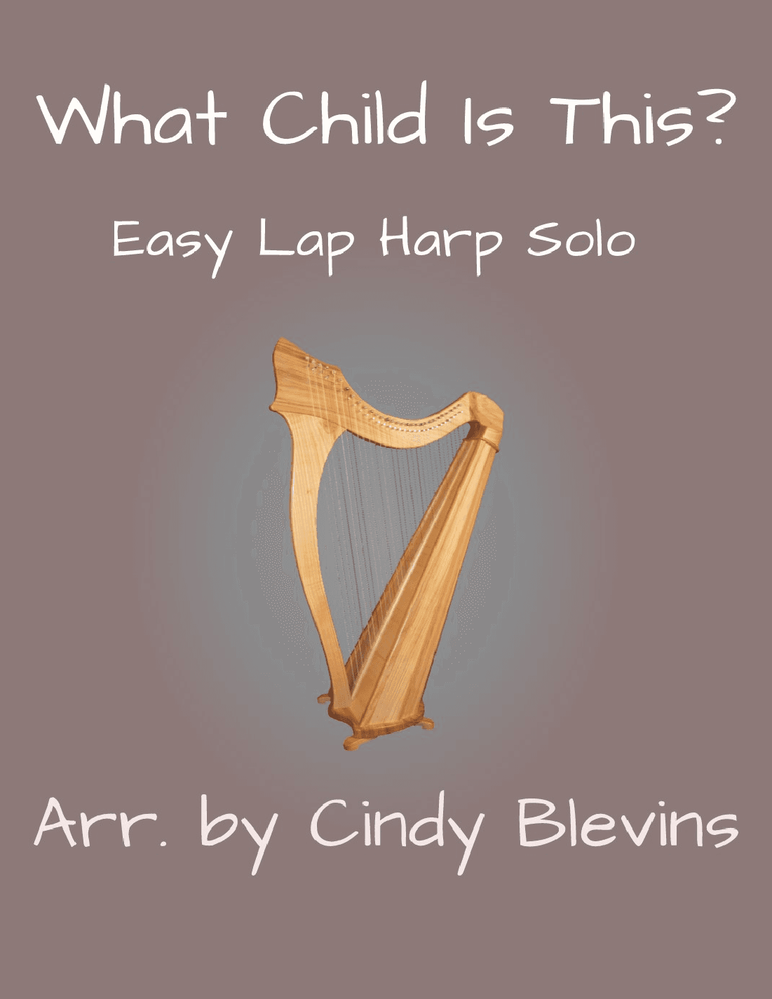 What Child Is This? for Easy Lap Harp Solo (arr. Cindy Blevins)