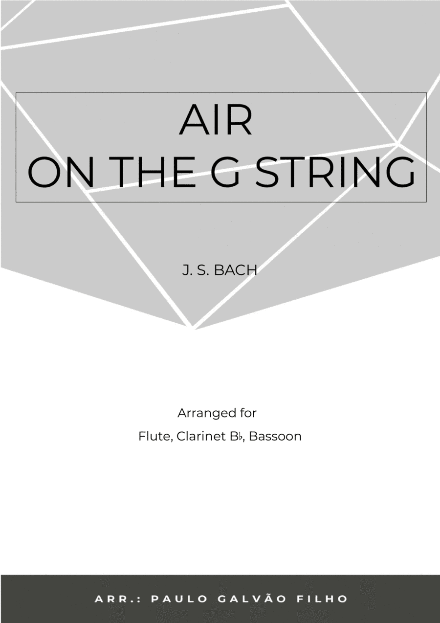 AIR ON THE G STRING - WIND TRIO (FLUTE, CLARINET & BASSOON) (arr. Paulo Galvão Filho)