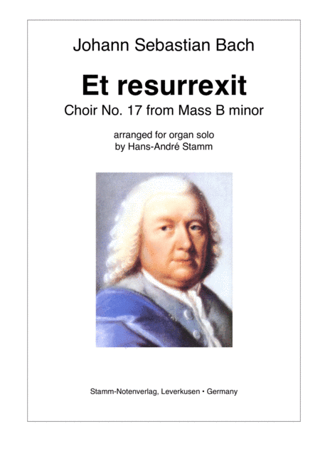 J. S. Bach - Et Resurrexit Choir from Mass in B minor arr. for Organ (arr. Hans-André Stamm)